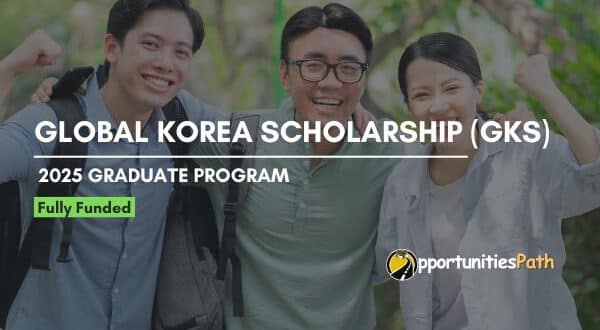 Global Korea Scholarship (GKS) 2025 Graduate Program