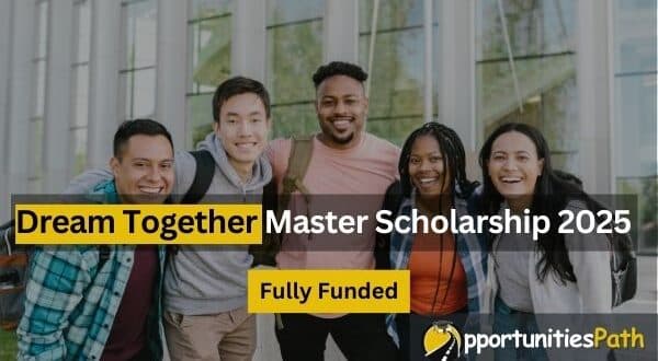 Dream Together Master Scholarship