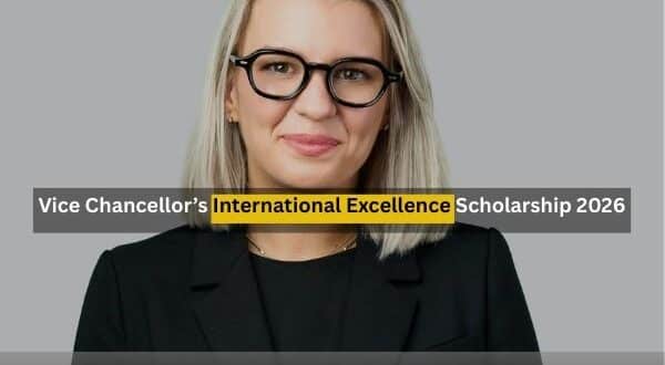 Vice Chancellor’s International Excellence Scholarship 2026