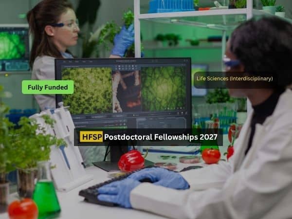 Fully Funded HFSP Postdoctoral Fellowships 2027 Opened for Global ...